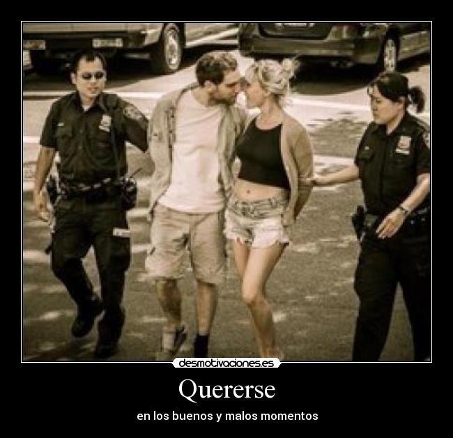 Quererse - en los buenos y malos momentos