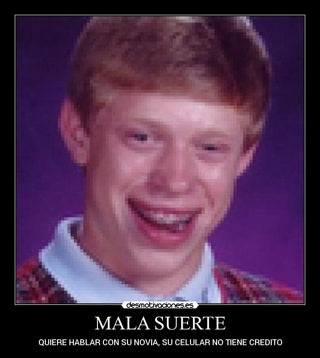 MALA SUERTE Desmotivaciones