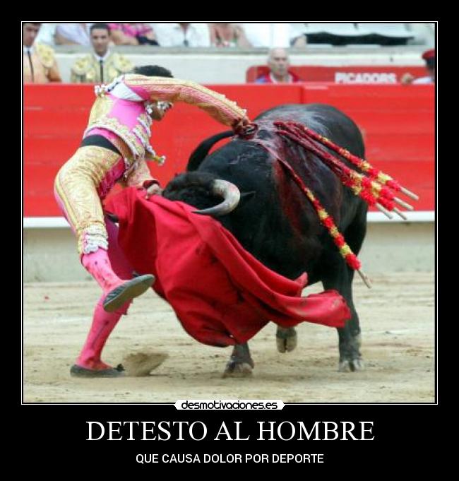 DETESTO AL HOMBRE - 