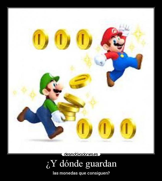 ¿Y dónde guardan - 