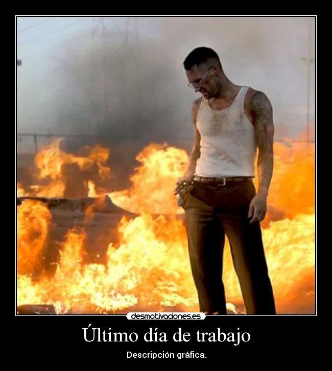 Último día de trabajo - 