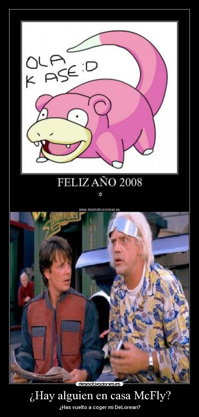 ¿Hay alguien en casa McFly? -
