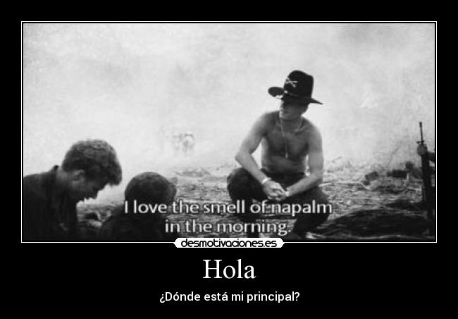 Hola - ¿Dónde está mi principal?