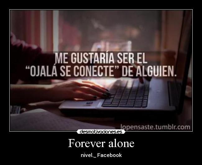 Forever alone - 