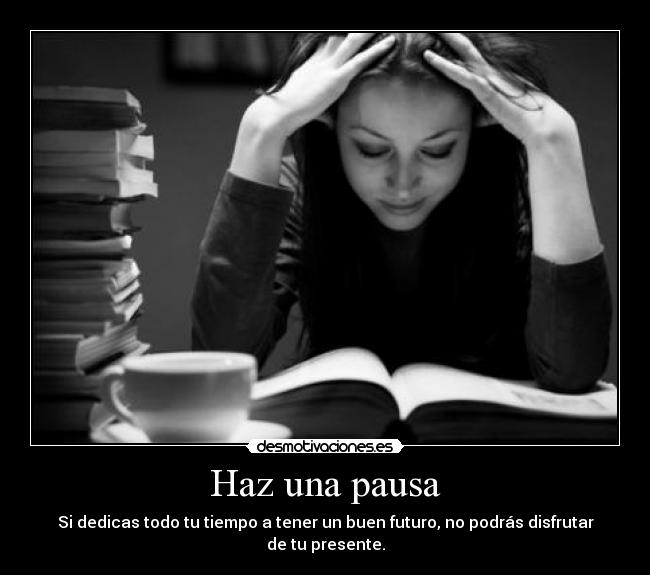 Haz una pausa - 