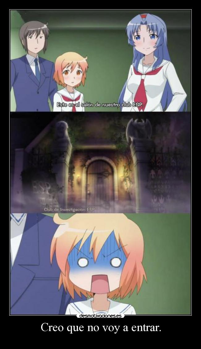 Creo que no voy a entrar. - 