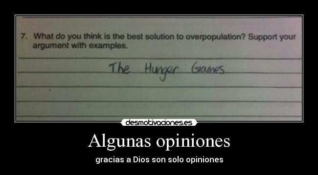 Algunas opiniones - gracias a Dios son solo opiniones