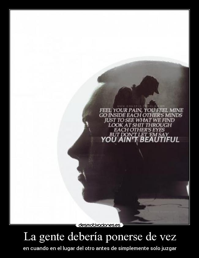 La gente debería ponerse de vez Desmotivaciones