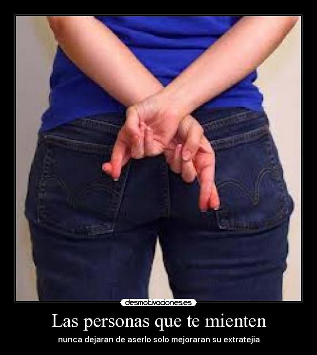 Las personas que te mienten - 