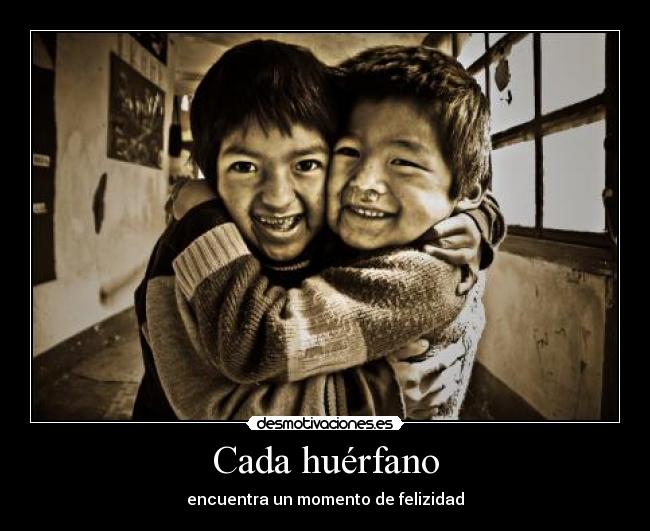 Cada huérfano - encuentra un momento de felizidad
