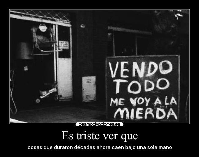 Es triste ver que - 