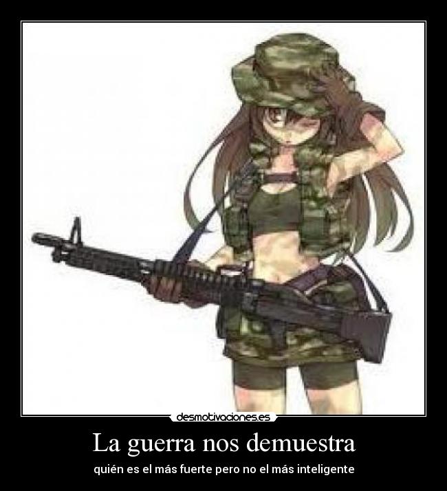 La guerra nos demuestra -