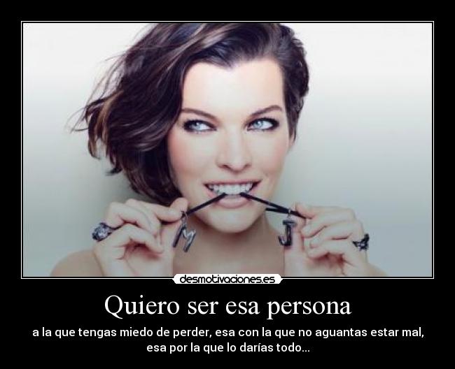 Quiero ser esa persona - 
