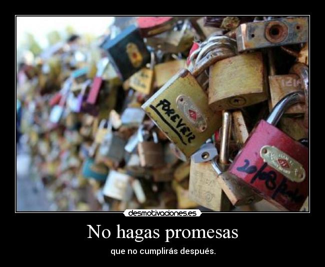 No hagas promesas - 