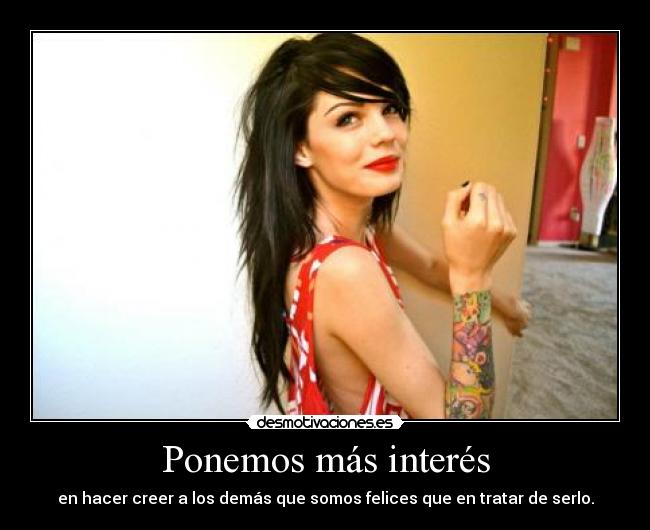 Ponemos más interés -
