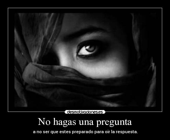 No hagas una pregunta -