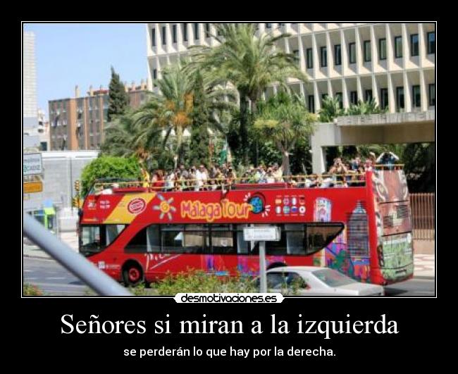 Señores si miran a la izquierda - 