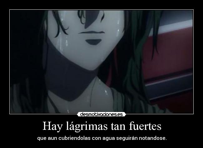 Hay lágrimas tan fuertes -