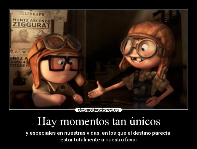 Hay momentos tan únicos - 