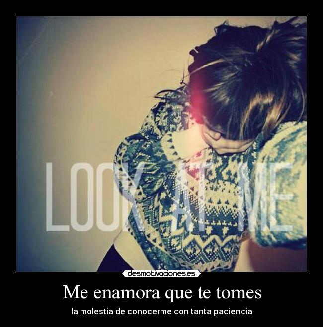 Me enamora que te tomes -