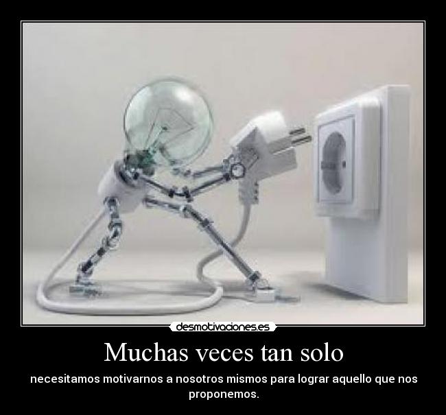 carteles clanbigotitos clanloonatics loonatics bombilla quiere encenderse enchufa si misma desmotivaciones