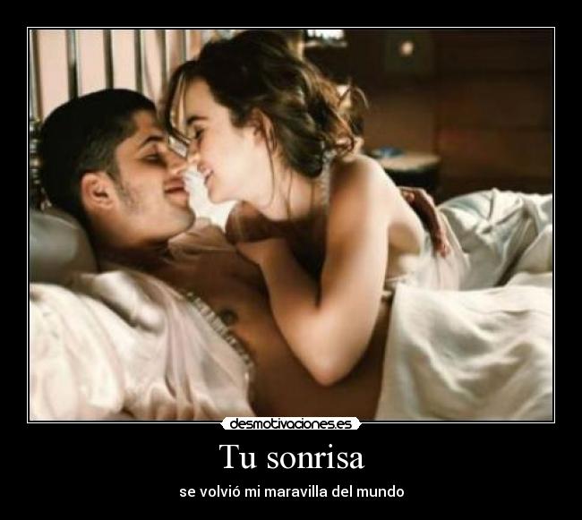 Tu sonrisa - se volvió mi maravilla del mundo