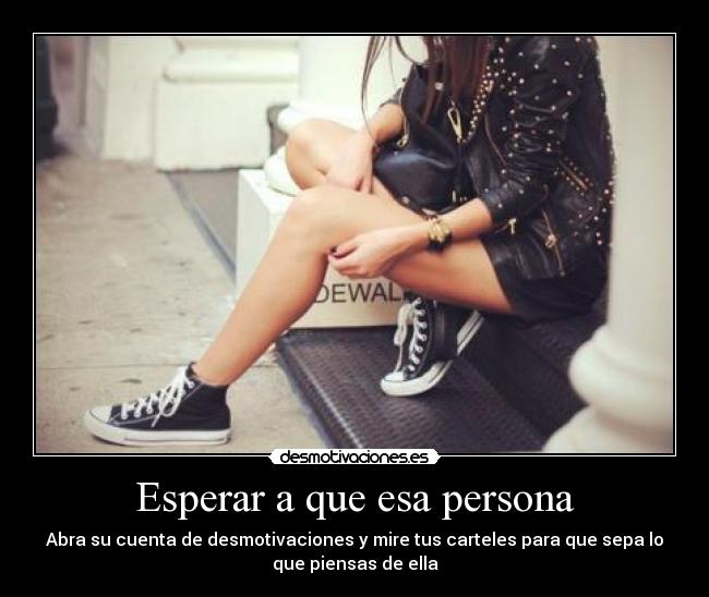 Esperar a que esa persona -