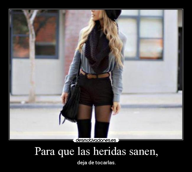 Para que las heridas sanen, - 