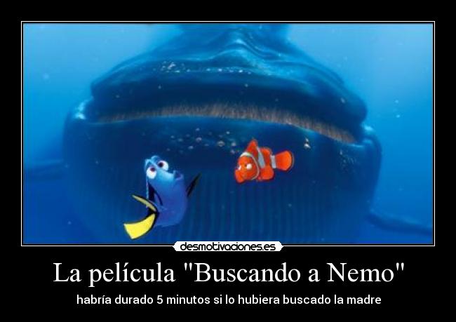 carteles madre pelicula buscando nemo desmotivaciones