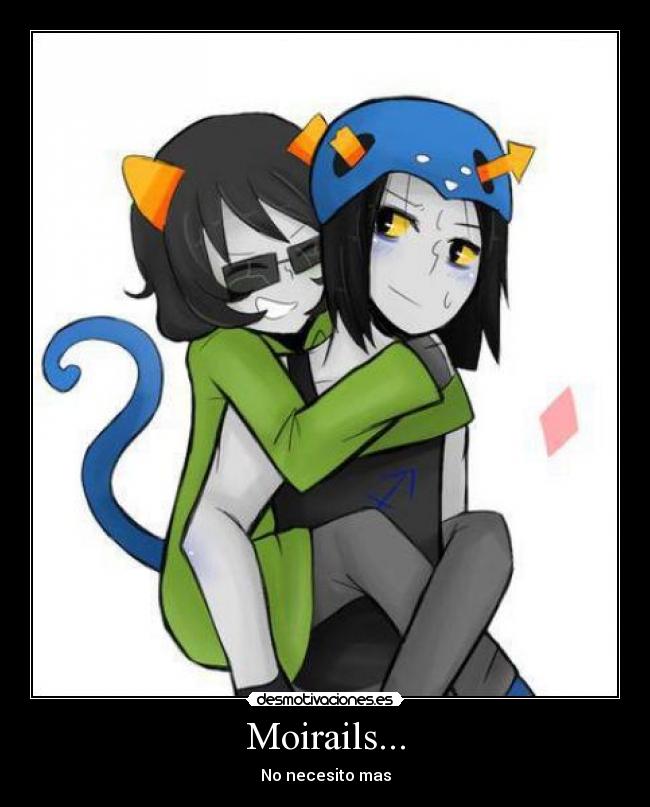 Moirails... - No necesito mas