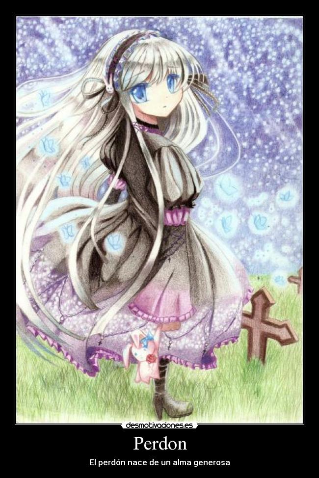 Perdon - El perdón nace de un alma generosa