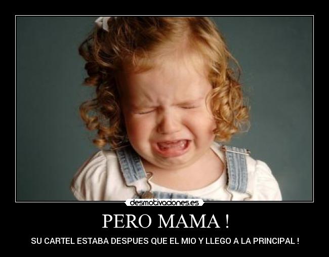 PERO MAMA ! -
