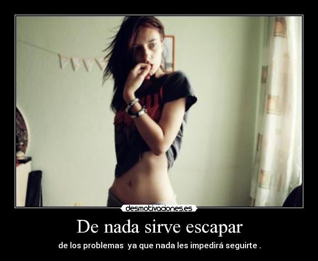 De nada sirve escapar - 