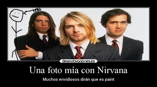 Una foto mía con Nirvana -