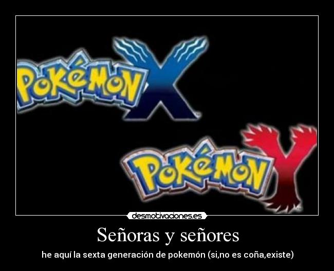 Señoras y señores - he aquí la sexta generación de pokemón (si,no es coña,existe)