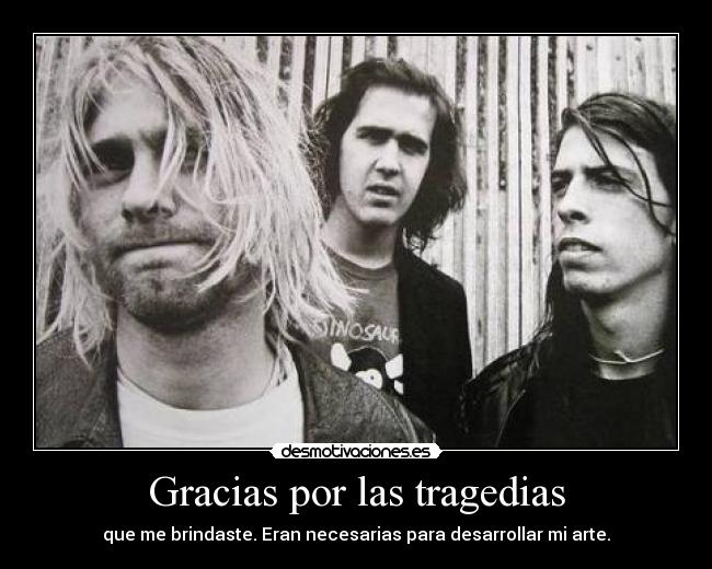 Gracias por las tragedias -