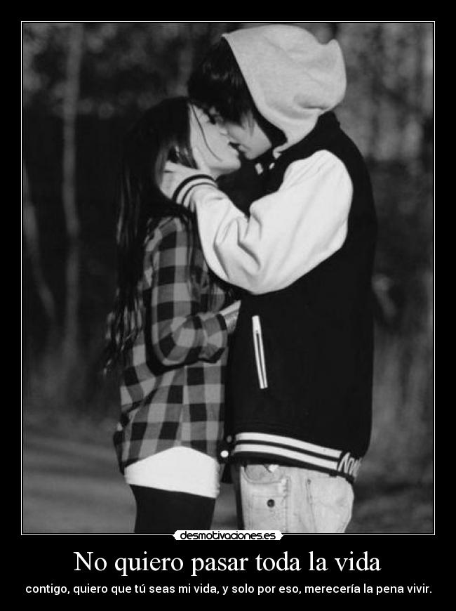 No quiero pasar toda la vida - 