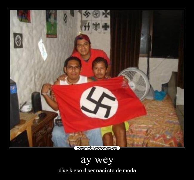 ay wey - dise k eso d ser nasi sta de moda