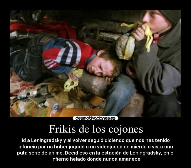 Frikis de los cojones - 