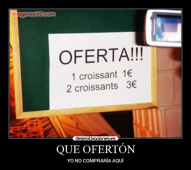 QUE OFERTÓN - YO NO COMPRARÍA AQUÍ