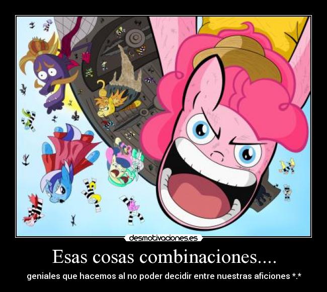 Esas cosas combinaciones.... - geniales que hacemos al no poder decidir entre nuestras aficiones *.*