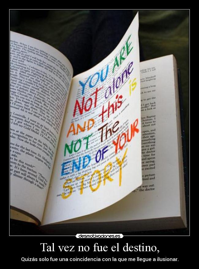 Tal vez no fue el destino, -