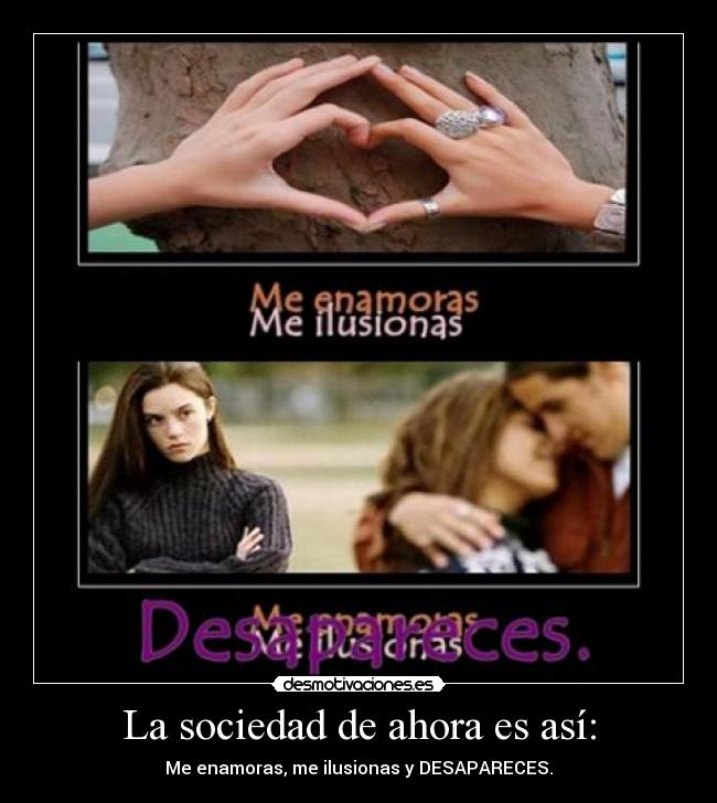 La sociedad de ahora es así: - 