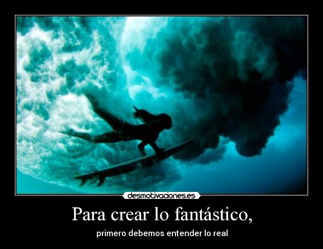 Para crear lo fantástico, - 