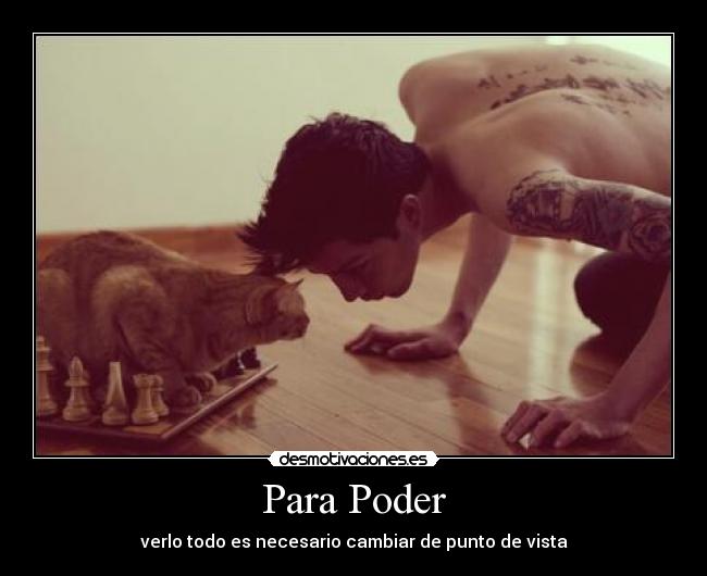 carteles reflexion reflexion punto vista cambiar verlo todo saber conocimiento opinion desmotivaciones