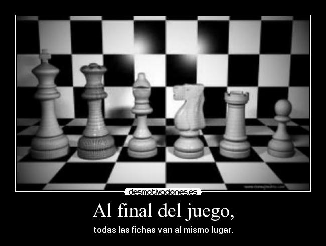 Al final del juego, - todas las fichas van al mismo lugar.