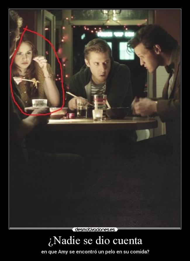 ¿Nadie se dio cuenta - en que Amy se encontró un pelo en su comida?