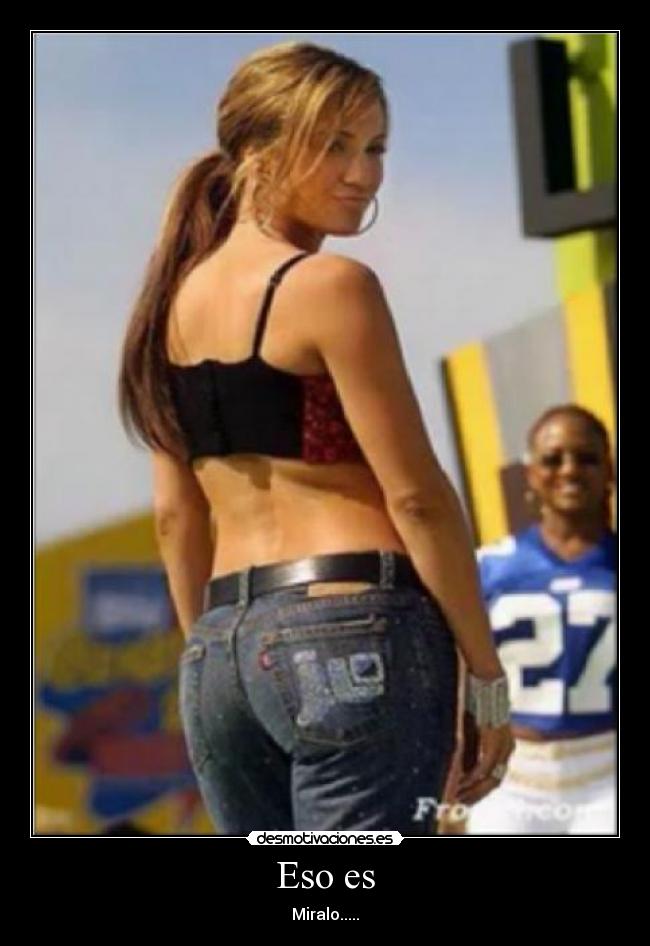 carteles eso miralo trasero jlo jennifer lopez desmotivaciones