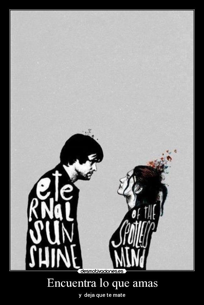 Encuentra lo que amas - y deja que te mate