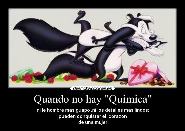 Quando no hay Quimica - 